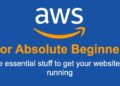 Setup Your Website in AWS in 30 minutes. A Guide for Absolute AWS Beginner